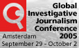 global investigative journalism conference 2005, amsterdam september 29 - october 2